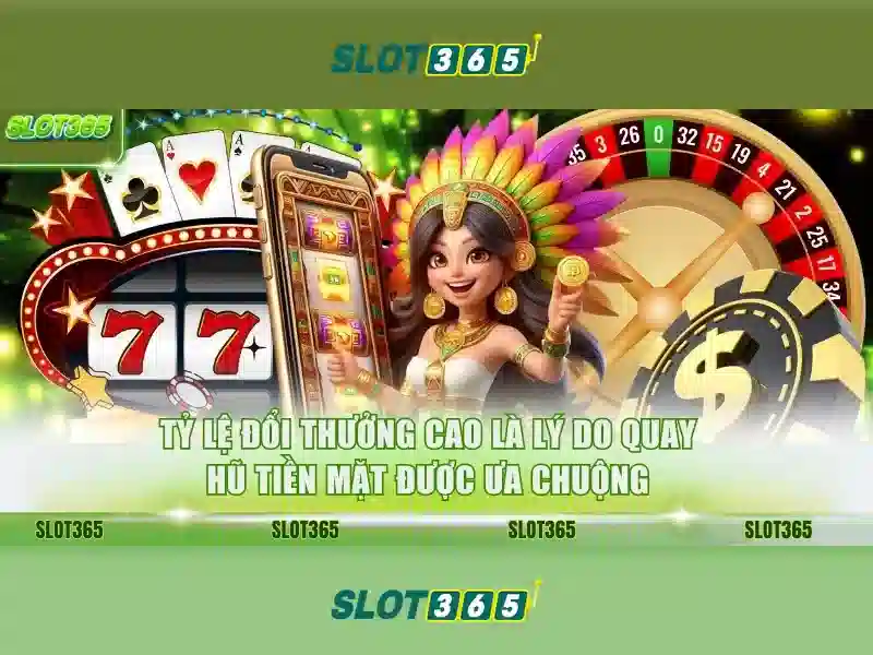 Slot365: Nền tảng chơi slot trực tuyến nổi bật