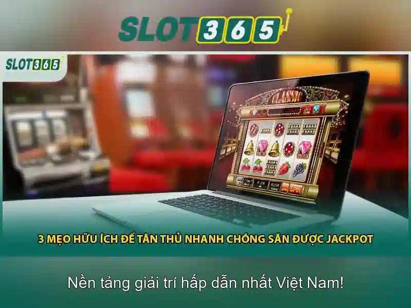 Slot365: Nền tảng máy đánh bạc trực tuyến hàng đầu Giao diện nhà cái hoàn hảo