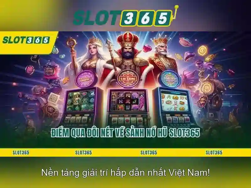 Lý do chọn Slot365\n