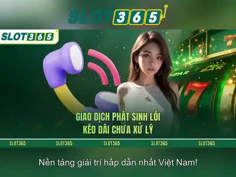 Slot365 - Nền tảng casino slot trực tuyến uy tín