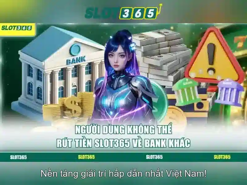 tải app slot365 - Trải nghiệm tuyệt vời và đánh giá tổng quan
