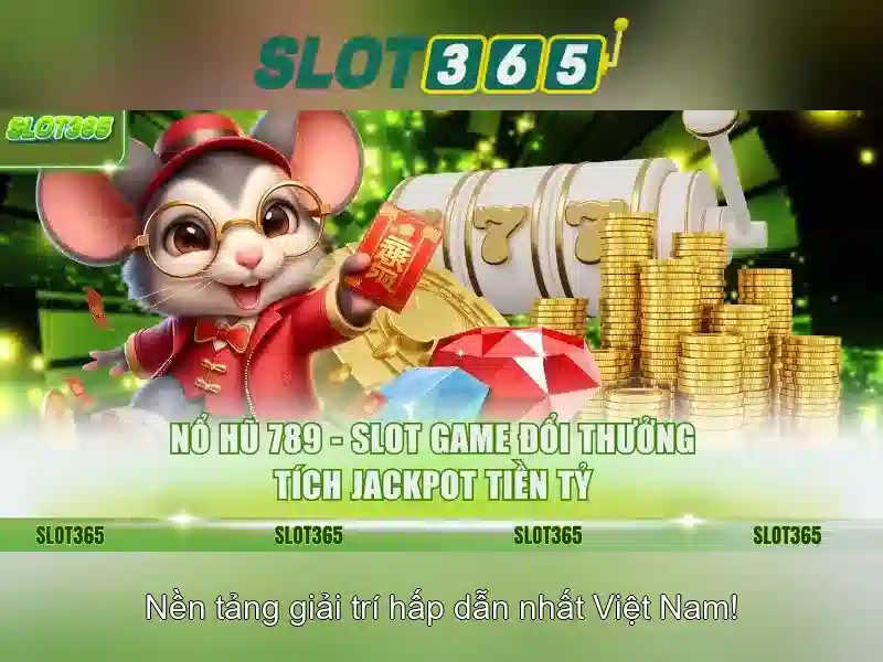 Slot365: Trải nghiệm máy đánh bạc trực tuyến chất lượng